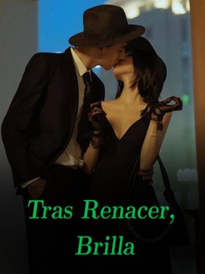 Tras Renacer, Brilla