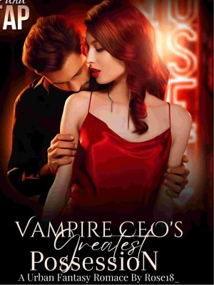 Vampire CEO's Greatest Possession,Rosaline