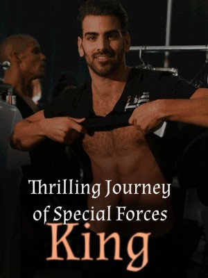 Thrilling Journey of Special Forces King,