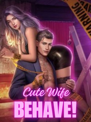 Cute Wife, Behave!,