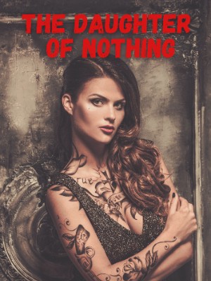 The Daughter Of Nothing   Eagles Wing MC Book Two,Miss Darkness