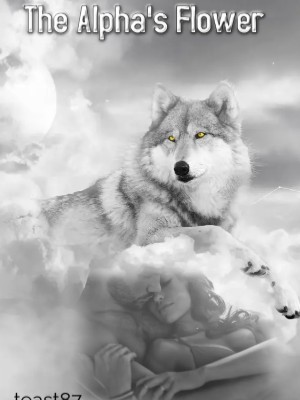 The Alpha's Flower,teast1987