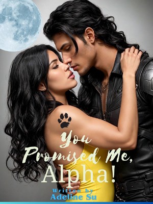 You Promised Me, Alpha!,Adeline Su