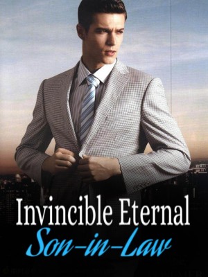 Invincible Eternal Son-in-Law