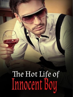 The Hot Life of Innocent Boy