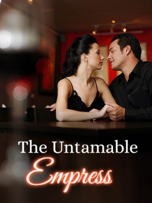 The Untamable Empress
