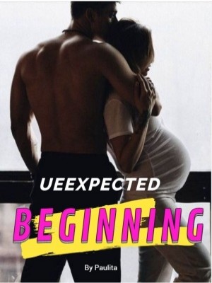 UEEXPECTED BEGINNING,Paulita
