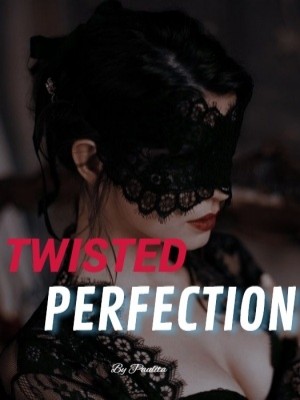 TWISTED PERFECTION,Paulita