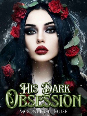His Dark Obsession,Moonlight Muse