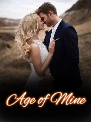 Age of Mine,