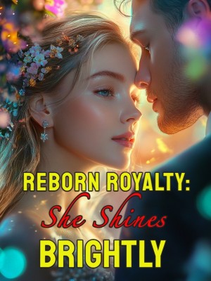 Reborn Royalty: She Shines Brightly,
