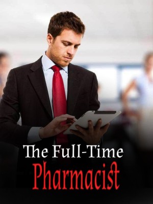 The Full-Time Pharmacist
