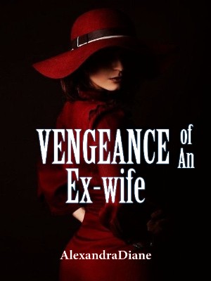 Vengeance Of An Ex-wife,AlexandraDiane