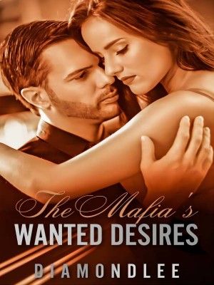 The Mafia's Wanted Desires,Diamondlee