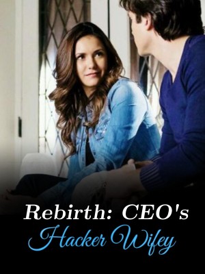 Rebirth: CEO's Hacker Wifey,
