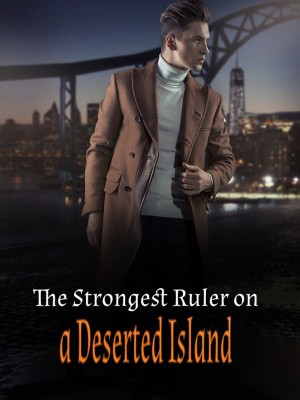 The Strongest Ruler on a Deserted Island