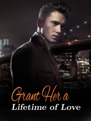 Grant Her a Lifetime of Love