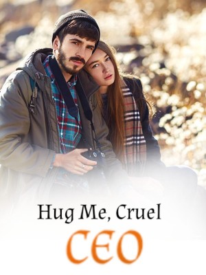 Hug Me, Cruel CEO