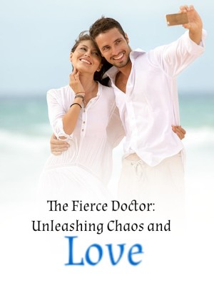 The Fierce Doctor: Unleashing Chaos and Love,