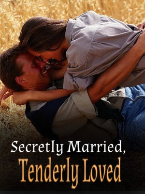 Secretly Married, Tenderly Loved,