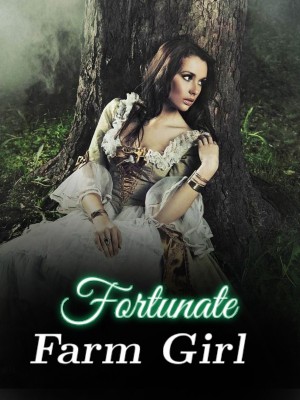 Fortunate Farm Girl,