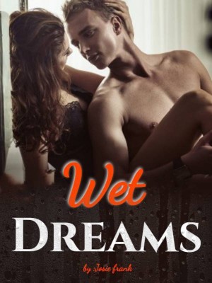 Wet Dreams 18+,Josie frank