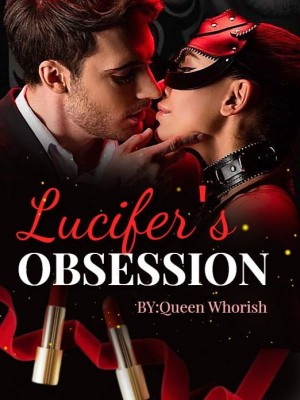Lucifer's Obsession 18+,Queen Whorish