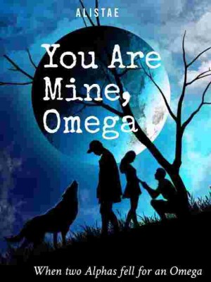 Read completed You Are Mine Omega online NovelCat