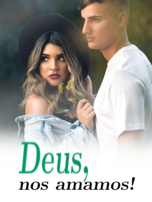 Deus, nos amamos!
