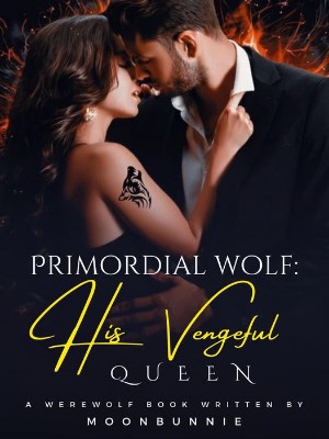 Primordial Wolf: His Vengeful Queen,Moonbunnie