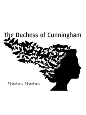 The Duchess Of Cunningham,Yasian_Yasian