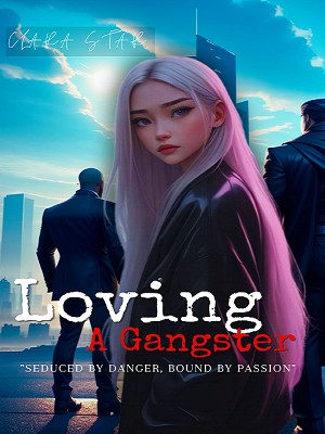 LOVING A GANGSTER,Clara Star