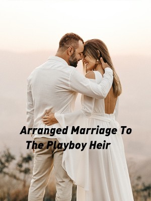 Arranged Marriage To The Playboy Heir,Mmeso