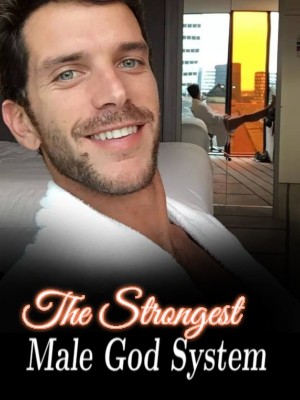 The Strongest Male God System,