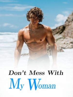 Don't Mess With My Woman,