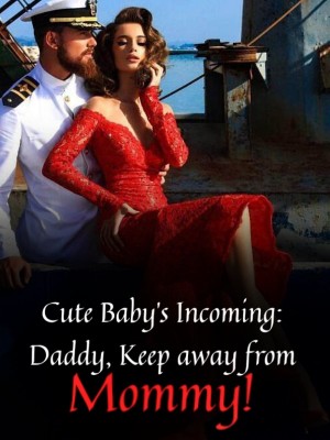 Cute Baby's Incoming: Daddy, Keep away from Mommy!,