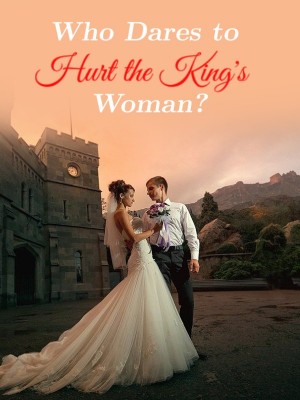 Who Dares to Hurt the King's Woman?,