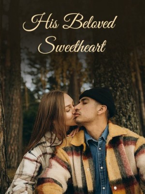 His Beloved Sweetheart,