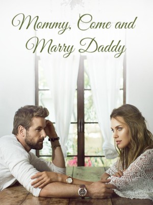 Mommy, Come and Marry Daddy