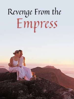Revenge From the Empress,