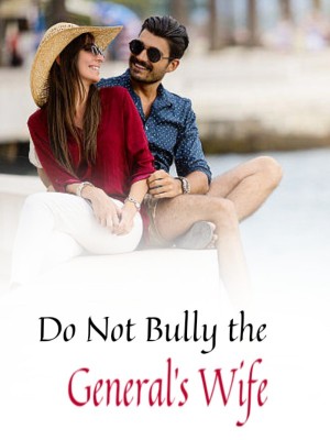Do Not Bully the General's Wife,
