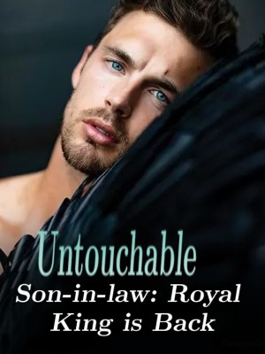 Untouchable Son-in-law: Royal King is Back,