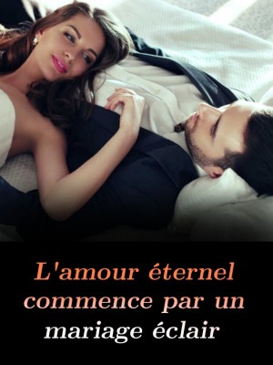 L'amour éternel commence par un mariage éclair