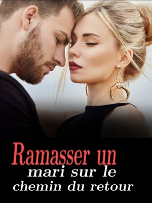 Ramasser un mari sur le chemin du retour