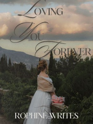 Loving You Forever,Rophine writes