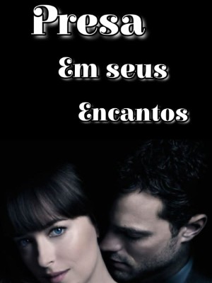 Presa em Seus Encantos