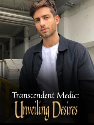 Transcendent Medic: Unveiling Desires