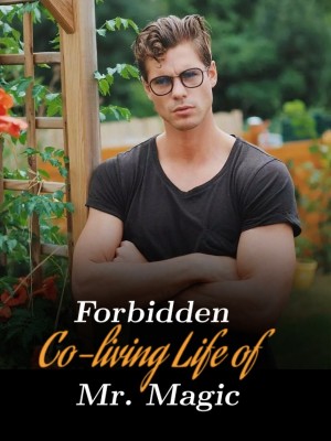 Forbidden Co-living Life of Mr. Magic,