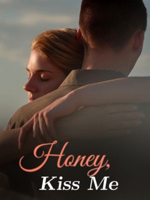 Honey, Kiss Me,