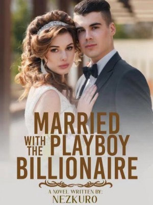 Marry With The Playboy Billionaire,Nezkuro